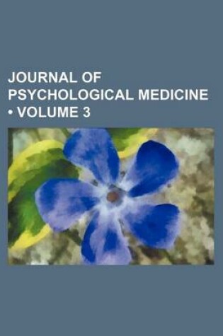 Cover of Journal of Psychological Medicine (Volume 3)