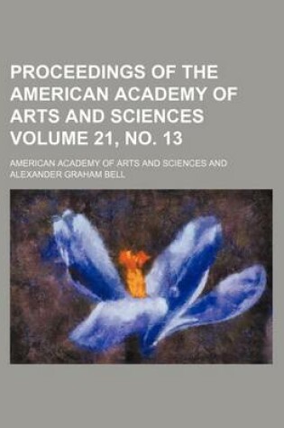 Cover of Proceedings of the American Academy of Arts and Sciences Volume 21, No. 13