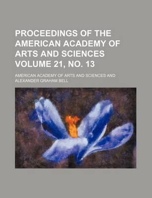 Book cover for Proceedings of the American Academy of Arts and Sciences Volume 21, No. 13