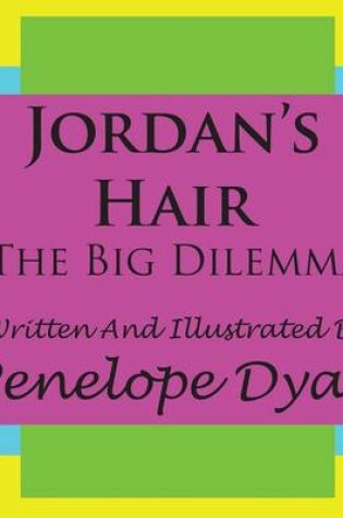 Cover of Jordan's Hair---The Big Dilemma