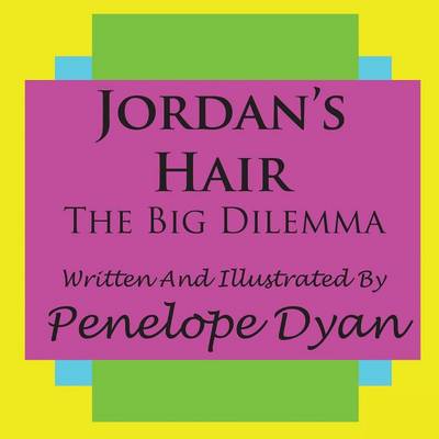 Book cover for Jordan's Hair---The Big Dilemma