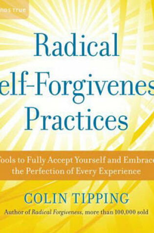 Cover of Radical Self-forgiveness Practices