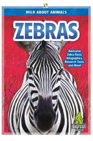 Cover of Wild About Animals: Zebras