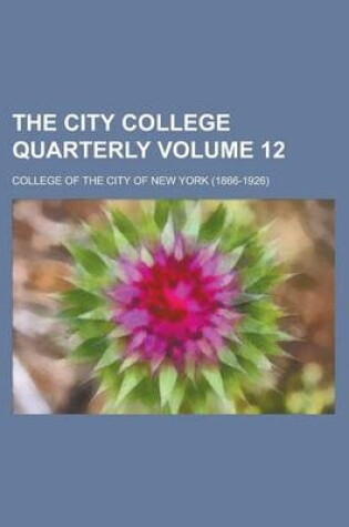 Cover of The City College Quarterly Volume 12