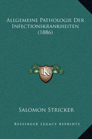 Cover of Allgemeine Pathologie Der Infectionskrankheiten (1886)