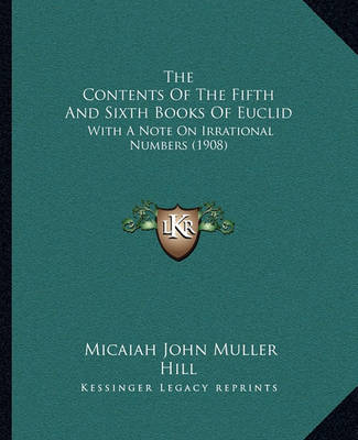 Book cover for The Contents of the Fifth and Sixth Books of Euclid