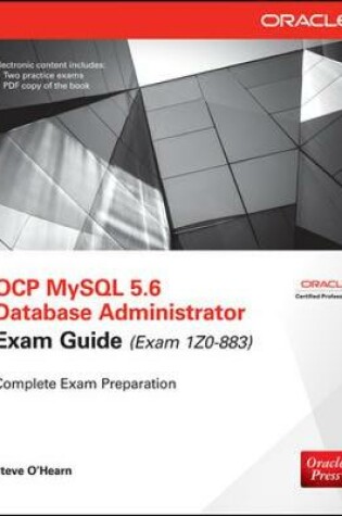 Cover of OCP MySQL 5.6 Database Administrator All-in-One Exam Guide (Exam 1Z0-883)