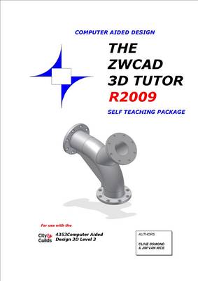 Book cover for The ZWCAD 3D Tutor Release 2009 Self Teaching Package