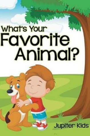 Cover of What's Your Favorite Animal?