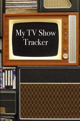 Book cover for My TV Show Tracker