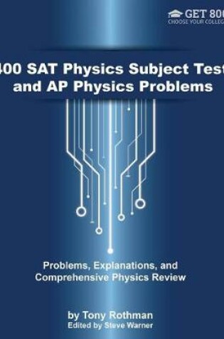 Cover of 400 SAT Physics Subject Test and AP Physics Problems