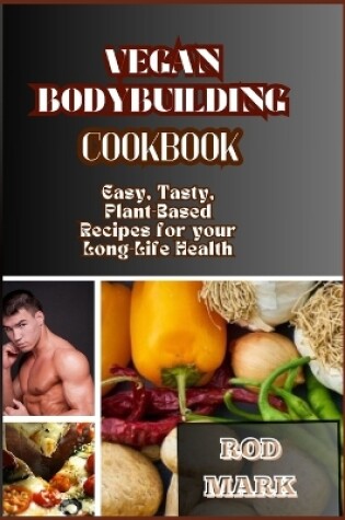 Cover of Vegan Bodybuilding Cookbook