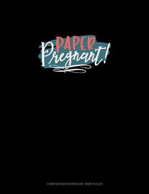 Book cover for Paper Pregnant!