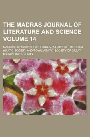 Cover of The Madras Journal of Literature and Science Volume 14