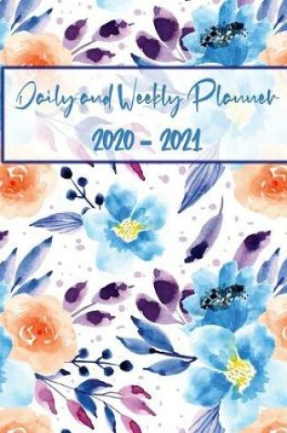 Cover of Daily and Weekly Planner 2020 - 2021