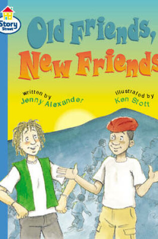 Cover of Old friends, new friends Story Street Fluent step 11 Book 4