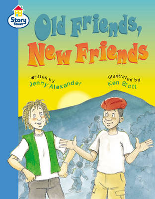 Book cover for Old friends, new friends Story Street Fluent step 11 Book 4