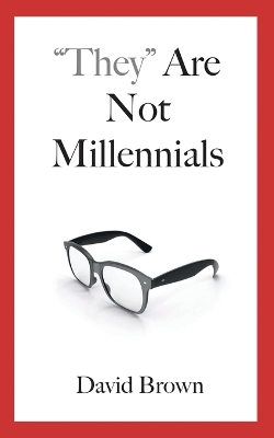 Book cover for "They" Are Not Millennials