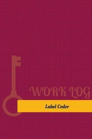 Cover of Label Coder Work Log