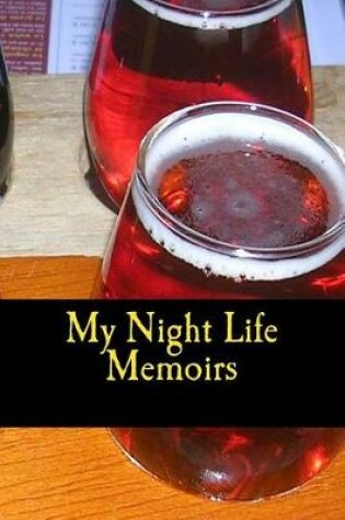 Cover of My Night Life Memoirs