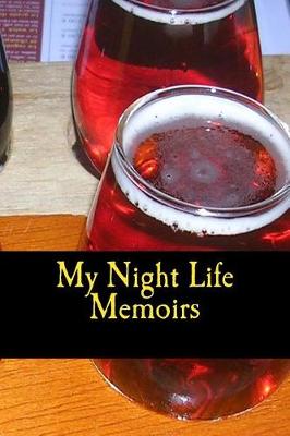 Book cover for My Night Life Memoirs