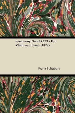 Cover of Symphony No.8 D.759 - For Violin and Piano (1822)