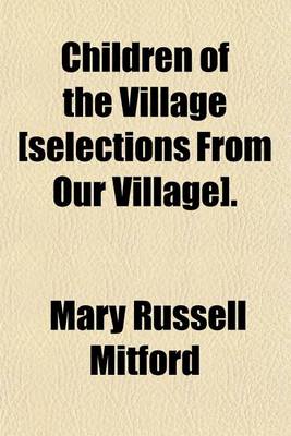 Book cover for Children of the Village [Selections from Our Village].