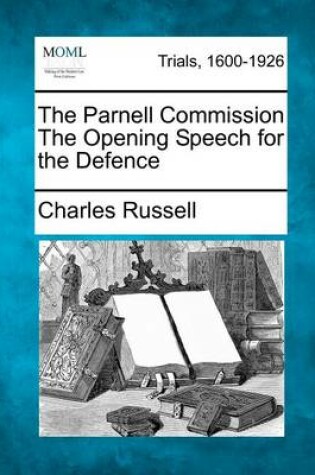 Cover of The Parnell Commission the Opening Speech for the Defence
