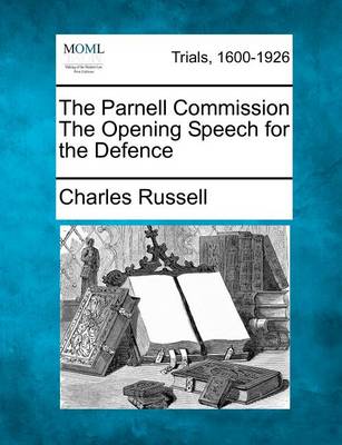 Book cover for The Parnell Commission the Opening Speech for the Defence