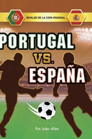 Cover of Portugal vs. España