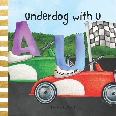 Book cover for Underdog With Letter U An Inspiring Children's Book About Believing In Yourself