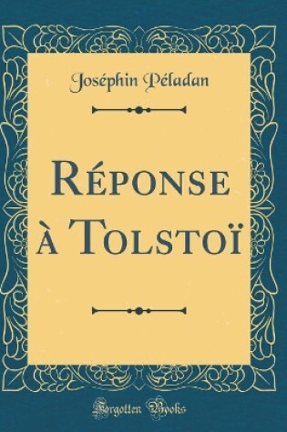 Cover of Réponse à Tolstoï (Classic Reprint)