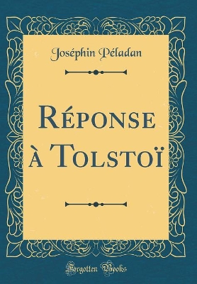 Book cover for Réponse à Tolstoï (Classic Reprint)