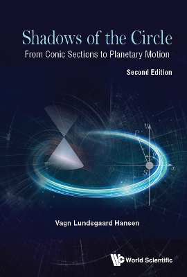 Cover of Shadows Of The Circle: From Conic Sections To Planetary Motion