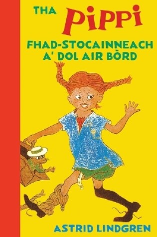 Cover of Tha Pippi Fhad-stocainneach a' dol air b�rd
