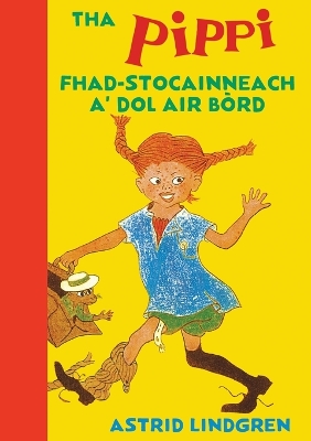 Book cover for Tha Pippi Fhad-stocainneach a' dol air b�rd