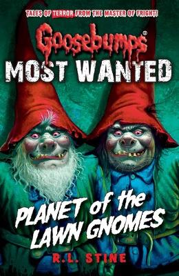 Cover of Most Wanted: Planet of the Lawn Gnomes