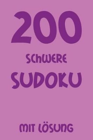 Cover of 200 schwere Sudoku mit Lösung