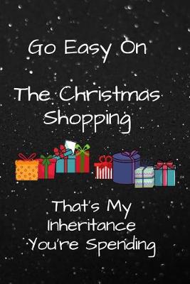 Book cover for Go Easy On The Christmas Shopping