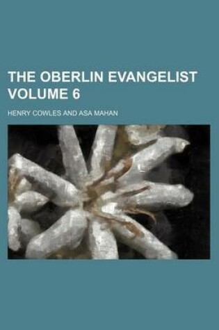 Cover of The Oberlin Evangelist Volume 6