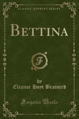 Book cover for Bettina (Classic Reprint)
