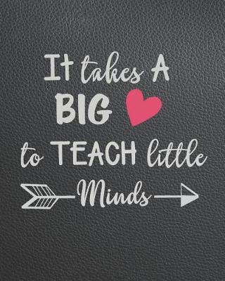 Cover of It Takes a Big to Teach Little Minds