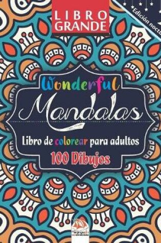 Cover of Wonderful Mandalas - Edicion nocturna - Libro de Colorear para Adultos