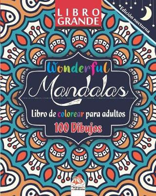 Book cover for Wonderful Mandalas - Edicion nocturna - Libro de Colorear para Adultos