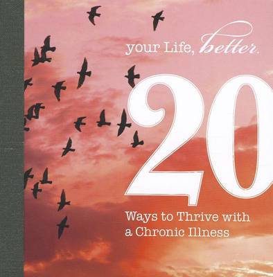 Cover of 20 Ways to Thrive with a Chronic Illness