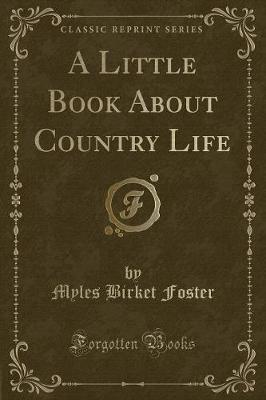 Book cover for A Little Book about Country Life (Classic Reprint)