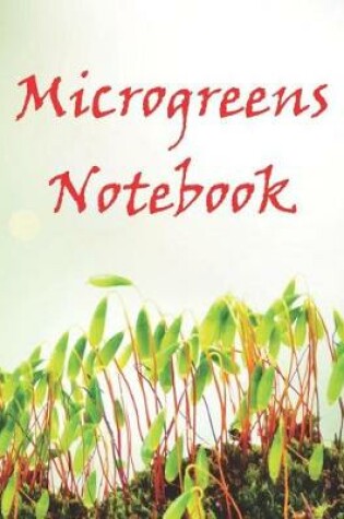Cover of Microgreens Notebook