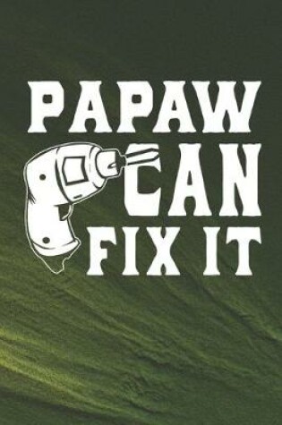 Cover of Papaw Can Fix It