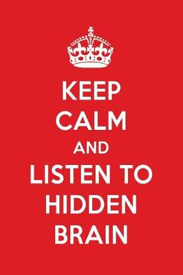 Book cover for Keep Calm and Listen to Hidden Brain