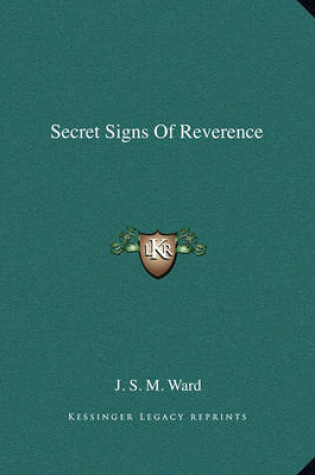 Cover of Secret Signs of Reverence
